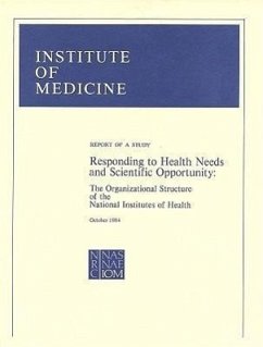 Responding to Health Needs and Scientific Opportunity: The Organizational Structure of the National Institutes of Health - Division of Health Sciences Policy Institute of Medicine