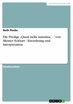 Die Predigt ¿Quasi stella matutina¿¿ von Meister Eckhart - Einordnung und Interpretation - Flocke, Ruth