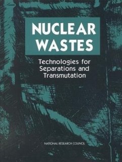 Nuclear Wastes - National Research Council; Division On Earth And Life Studies; Commission on Geosciences Environment and Resources; Committee on Separations Technology and Transmutation Systems