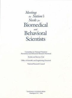 Meeting the Nation's Needs for Biomedical and Behavioral Scientists - National Research Council; Policy And Global Affairs; Office of Scientific and Engineering Personnel; Studies and Surveys Unit; Committee on National Needs for Biomedical and Behavioral Research Personnel