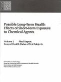 Possible Long-Term Health Effects of Short-Term Exposure to Chemical Agents, Volume 3