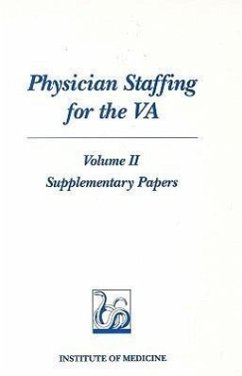 Physician Staffing for the Va - Institute Of Medicine; Committee to Develop Methods Useful to the Department of Veterans Affairs in Estimating Its Physical Requirements