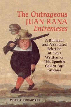 Outrageous Juan Rana Entremeses - Thompson, Peter E