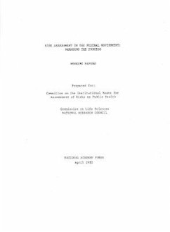 Risk Assessment in the Federal Government - National Research Council; Division On Earth And Life Studies; Commission On Life Sciences; Committee on the Institutional Means for Assessment of Risks to Public Health