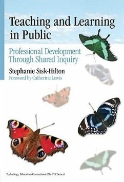 Teaching and Learning in Public - Sisk-Hilton, Stephanie