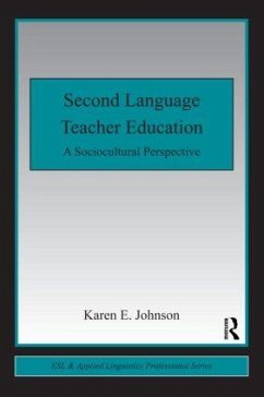 Second Language Teacher Education - Johnson, Karen E