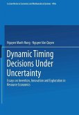 Dynamic Timing Decisions Under Uncertainty