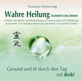 Gesund & fit mit Reiki / Wahre Heilung kommt von innen, Audio-CDs