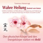 Den physischen Körper & den Energiekörper stärken mit Reiki / Wahre Heilung kommt von innen, Audio-CDs