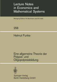 Eine allgemeine Theorie der Polypol- und Oligopolpreisbildung - Funke, Helmut