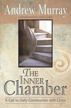 The Inner Chamber: A Call to Daily Communion with Christ - Murray, Andrew