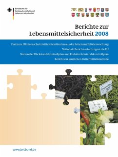 Berichte zur Lebensmittelsicherheit 2008 - Bundesamt für Verbraucherschutz und Lebensmittelsicherheit (BVL) (Hrsg.). Brandt, Peter (Mitherausgeber)