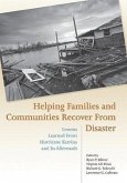Helping Families and Communities Recover from Disaster: Lessons Learned from Hurricane Katrina and Its Aftermath