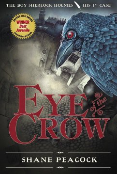 Eye of the Crow: The Boy Sherlock Holmes, His First Case - Peacock, Shane
