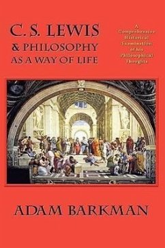 C. S. Lewis & Philosophy as a Way of Life - Barkman, Adam