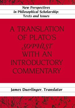 A Translation of Plato¿s «Sophist» with an Introductory Commentary - Duerlinger, James