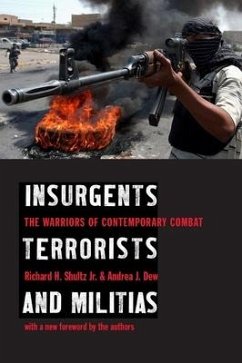 Insurgents, Terrorists, and Militias - Shultz, Richard H.; Dew, Andrea J.