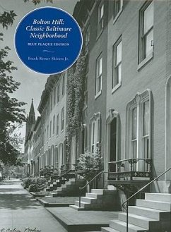 Bolton Hill: Classic Baltimore Neighborhood - Shivers, Frank R.