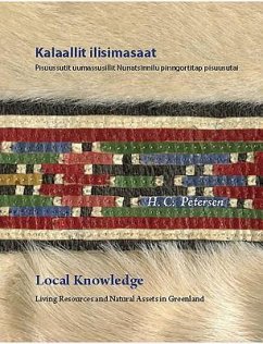 Local Knowledge: Living Resources and Natural Assets in Greenland - Petersen, H. C.