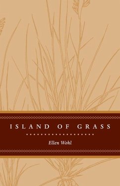 Island of Grass - Wohl, Ellen E.