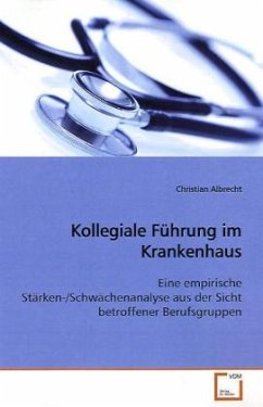 Kollegiale Führung im Krankenhaus - Albrecht, Christian