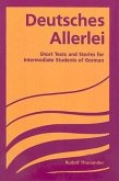 Deutsches Allerlei: Short Texts and Stories for Intermediate Students of German