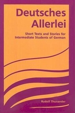 Deutsches Allerlei: Short Texts and Stories for Intermediate Students of German - Thunander, Rudolf