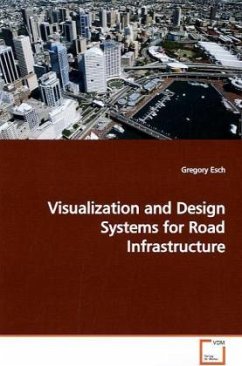 Visualization and Design Systems for Road Infrastructure - Esch, Gregory