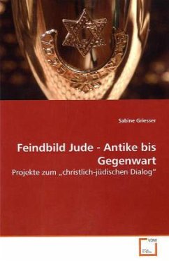Feindbild Jude - Antike bis Gegenwart - Griesser, Sabine