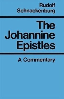 The Johannine Epistles: Introduction and Commentary - Schnackenburg, Rudolf