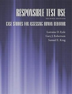 Responsible Test Use: Case Studies for Assessing Human Behavior - Eyde, Lorraine D.; Robertson, Gary J.; Krug, Samuel E.