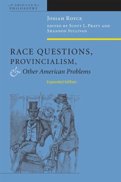 Race Questions, Provincialism, and Other American Problems - Royce, Josiah