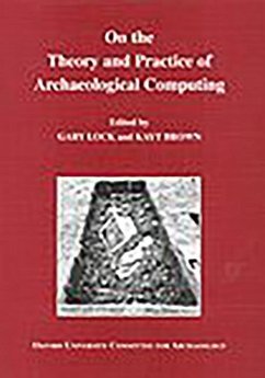 On the Theory and Practice of Archaeological Computing - Lock, Gary; Brown, Kayt