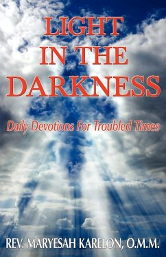 Light in the Darkness; Daily Devotions For Troubled Times - Karelon, Maryesah