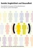 Soziale Ungleichheit und Gesundheit Soziale Ungleichheit und Gesundheit