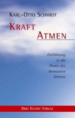 Kraft durch Atmen - Schmidt, Karl-Otto