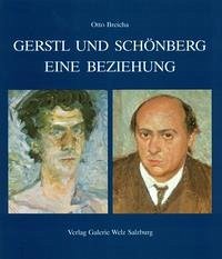 Gerstl und Schönberg - Breicha, Otto