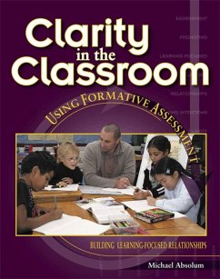 Clarity in the Classroom: Using Formative Assessment - Absolum, Michael