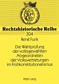 Die Wahlprüfung der volksgewählten Abgeordneten der Volksvertretungen im Frühkonstitutionalismus