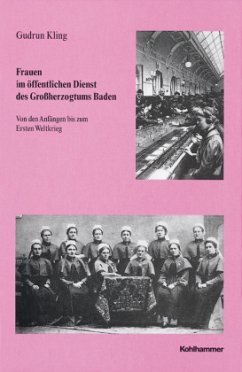 Frauen im öffentlichen Dienst des Grossherzogtums Baden - Kling, Gudrun