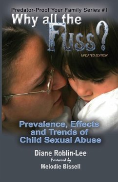 Why All the Fuss?: Prevalence, Effects and Trends of Child Sexual Abuse - Roblin-Lee, Diane E.
