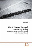 Moral Hazard through Monetary Policy