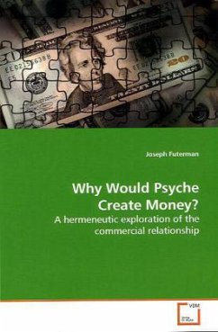 Why Would Psyche Create Money? - Futerman, Joseph