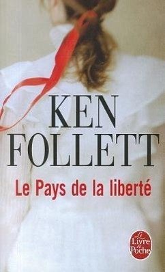 Le Pays de La Liberte - Follett, K.; Follett