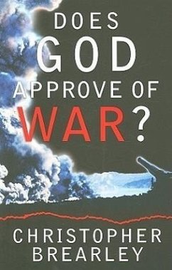 Does God Approve of War? - Brearley, Christopher