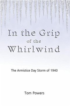 In the Grip of the Whirlwind: The Armistice Day Storm of 1940 - Powers, Tom