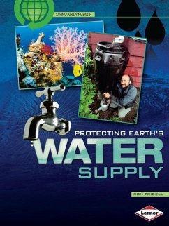 Protecting Earth's Water Supply - Fridell, Ron