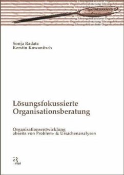 Lösungsfokussierte Organisationsberatung - Kowanitsch, Kerstin;Radatz, Sonja