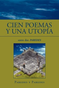Cien Poemas y Una Utopia - Paredes, Jaime Paredes y.