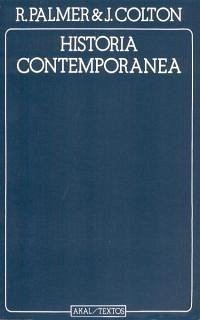 Historia contemporánea - Palmer, R. R.; Colton, Joel